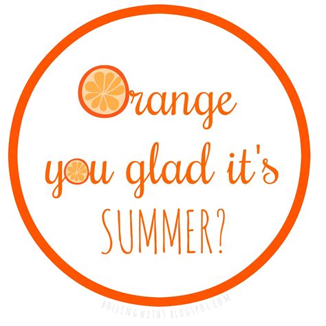 Orange You Glad It S Summer Printable Tags